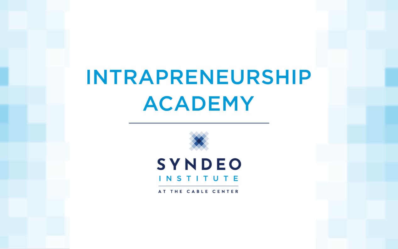 Intrapreneurship Academy - Syndeo Institute at The Cable Center